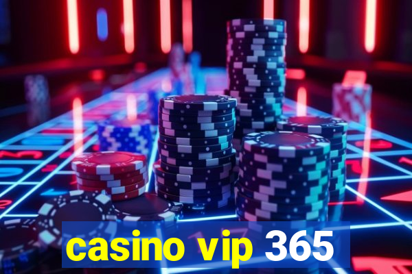 casino vip 365