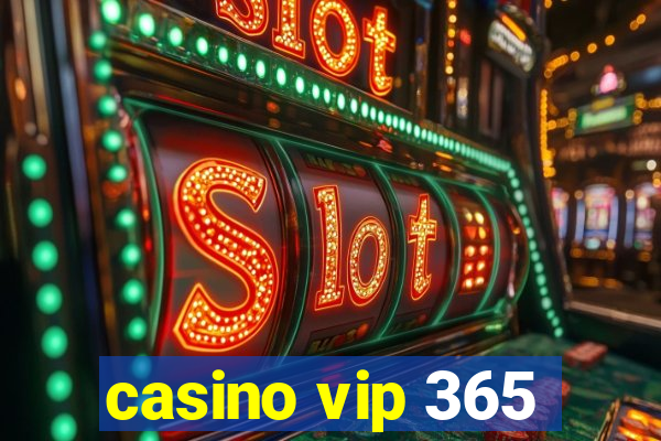 casino vip 365