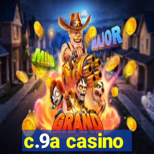 c.9a casino