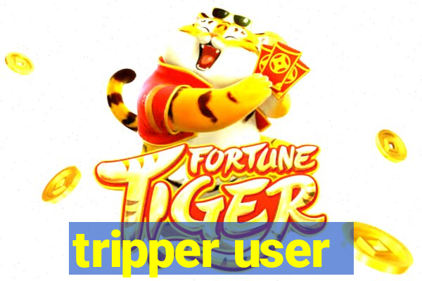 tripper user