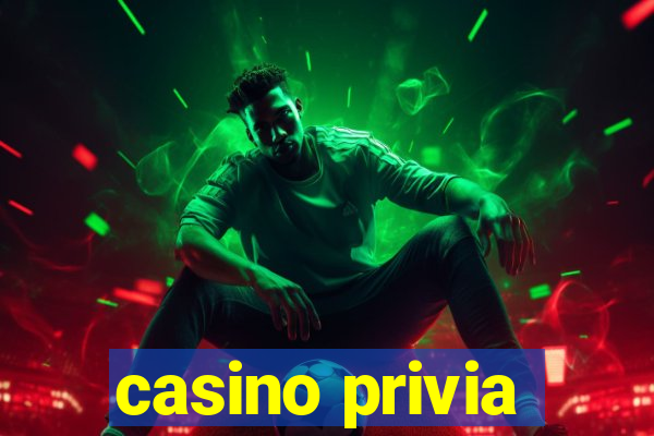 casino privia