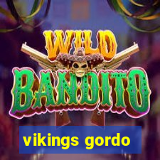 vikings gordo