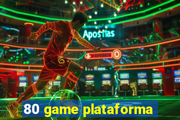 80 game plataforma