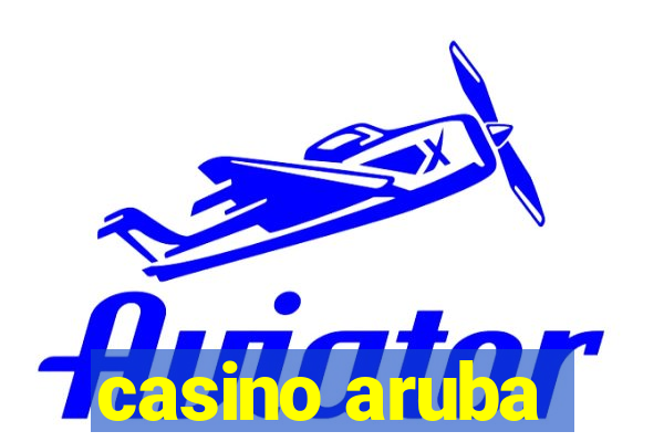 casino aruba