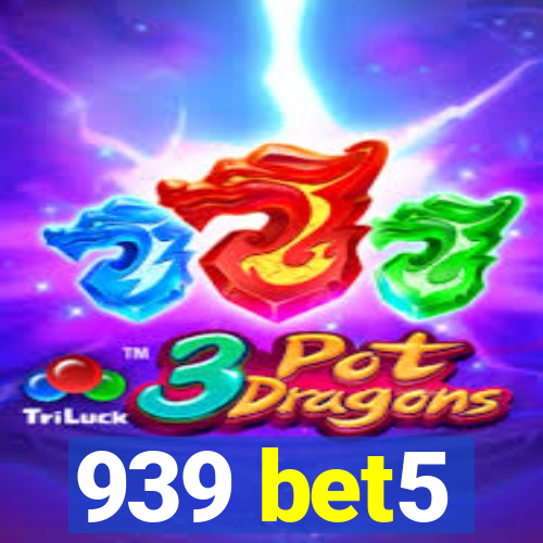 939 bet5