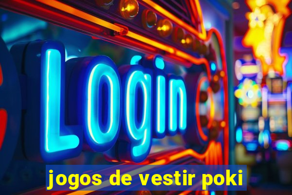 jogos de vestir poki