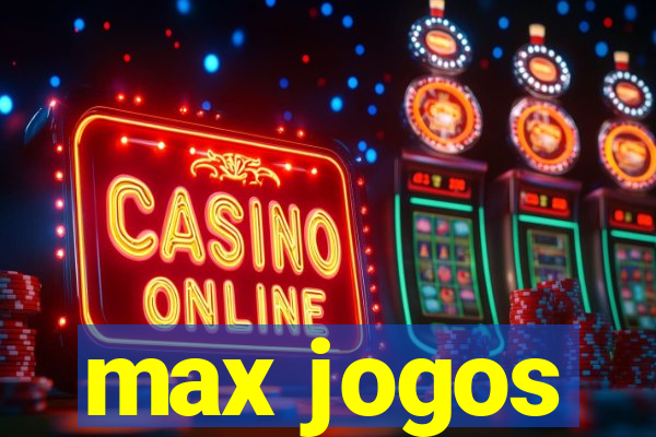 max jogos