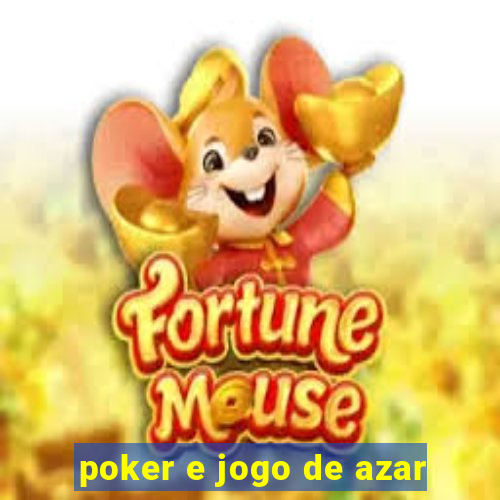 poker e jogo de azar