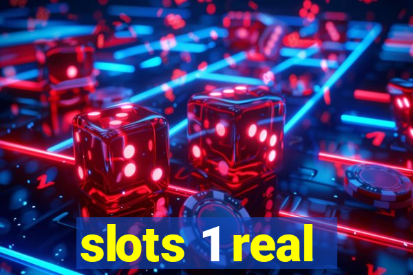 slots 1 real