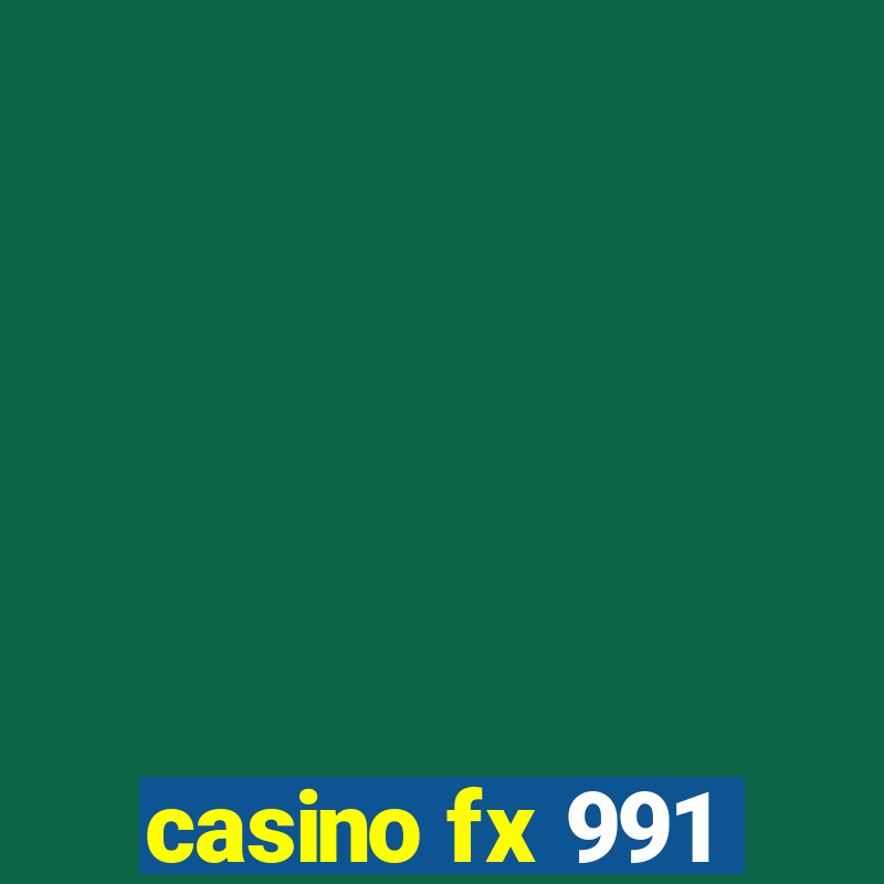 casino fx 991