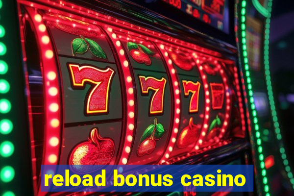 reload bonus casino