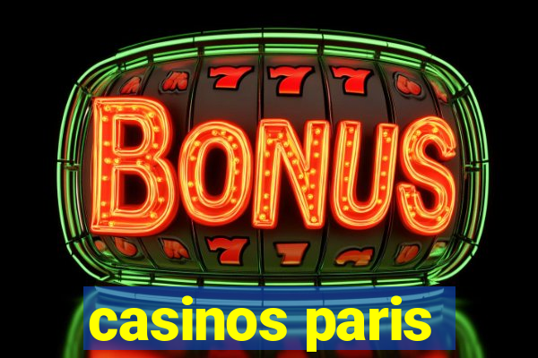 casinos paris