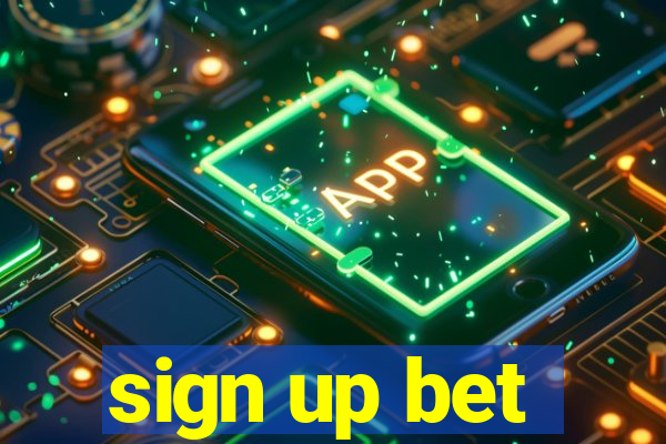 sign up bet