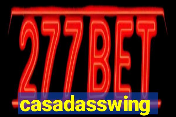 casadasswing