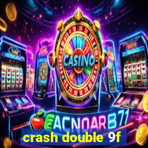 crash double 9f