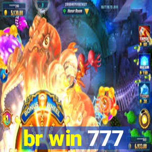 br win 777