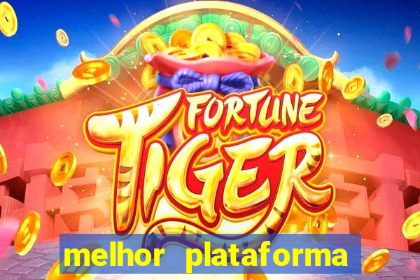 melhor plataforma pagante fortune tiger