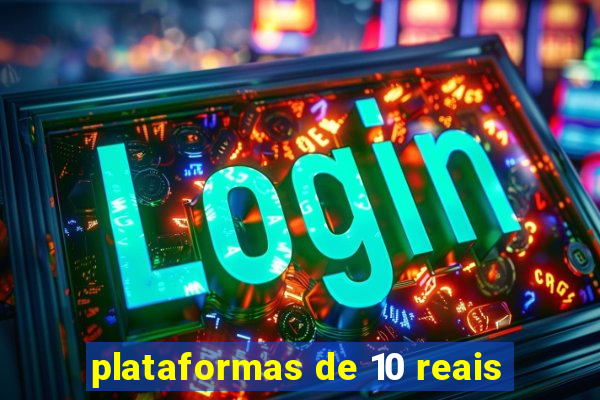 plataformas de 10 reais