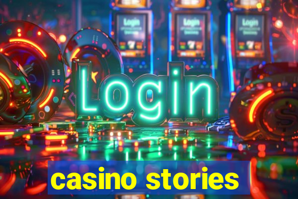 casino stories