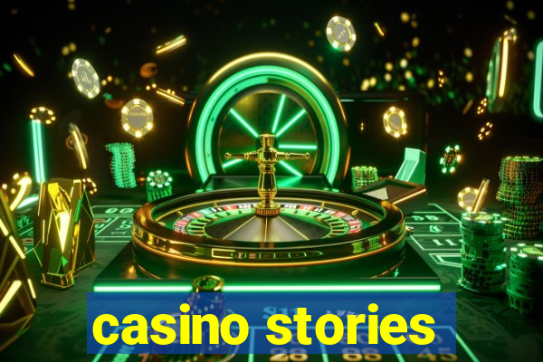 casino stories