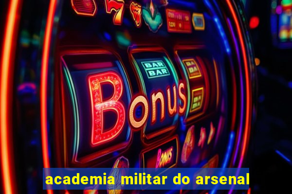 academia militar do arsenal