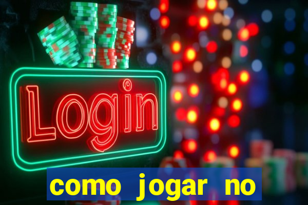 como jogar no tigre sem dinheiro