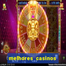 melhores casinos online do mundo