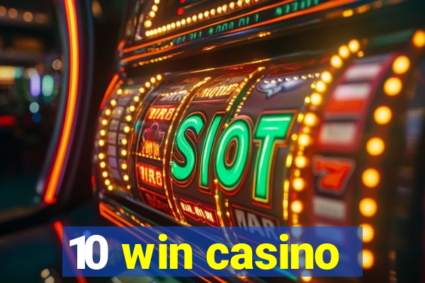 10 win casino