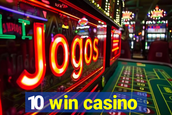 10 win casino