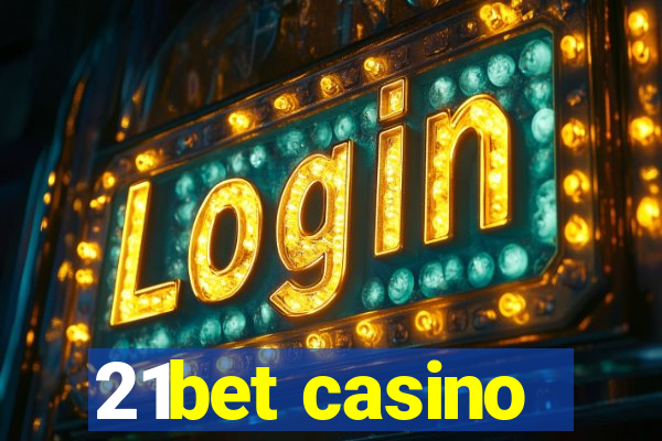 21bet casino