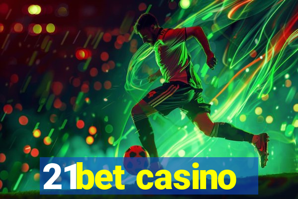 21bet casino