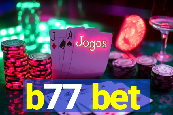 b77 bet