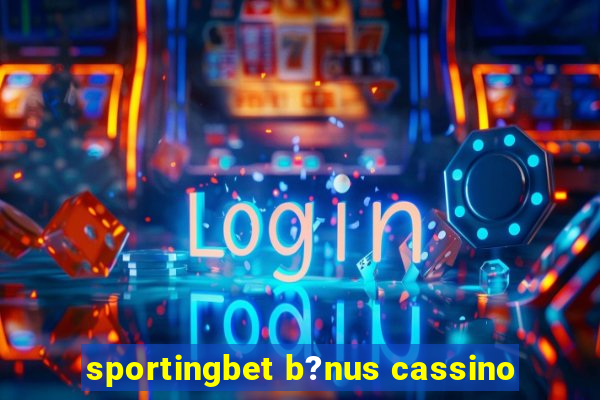 sportingbet b?nus cassino