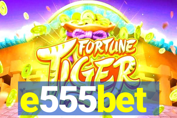 e555bet