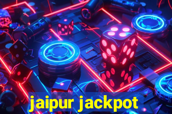 jaipur jackpot