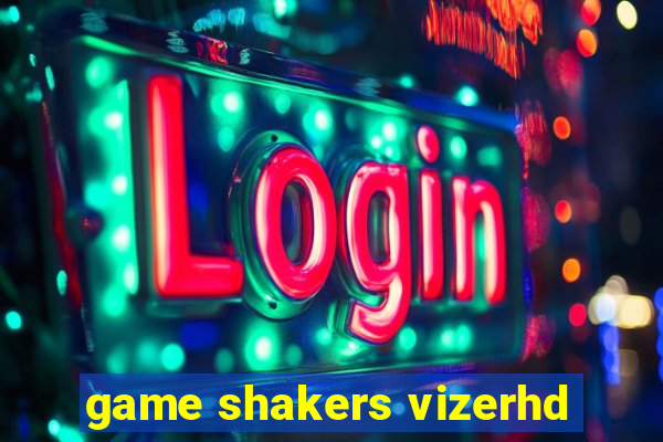 game shakers vizerhd