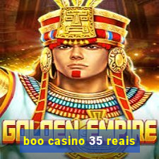 boo casino 35 reais