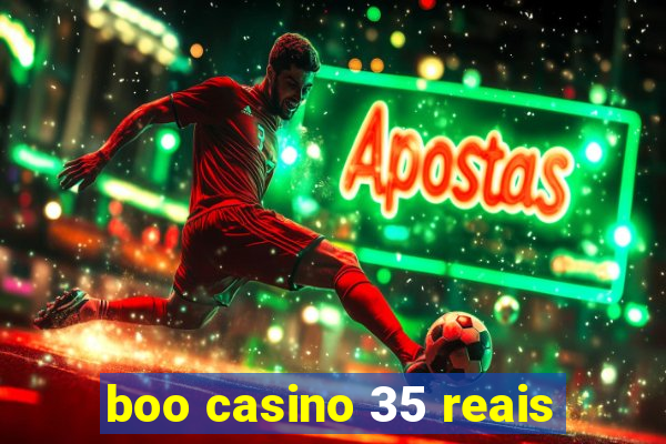 boo casino 35 reais