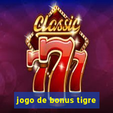 jogo de bonus tigre