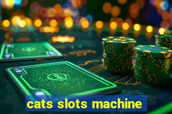 cats slots machine