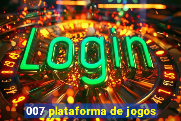 007 plataforma de jogos