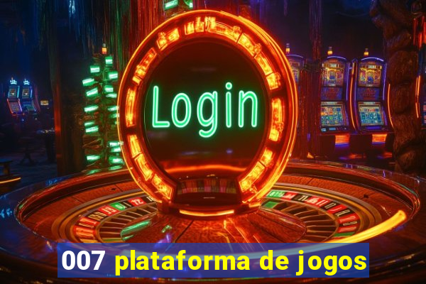 007 plataforma de jogos