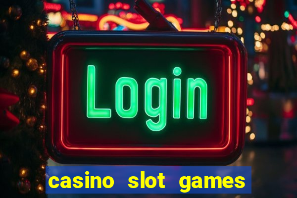 casino slot games for real money