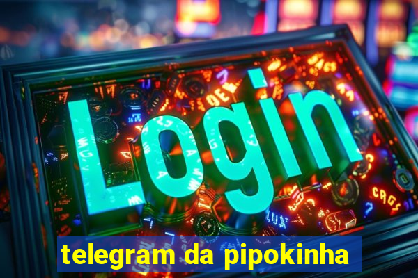 telegram da pipokinha