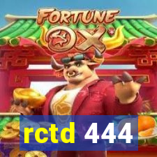 rctd 444