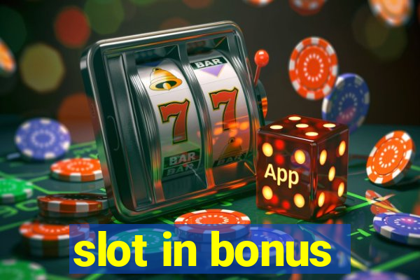 slot in bonus