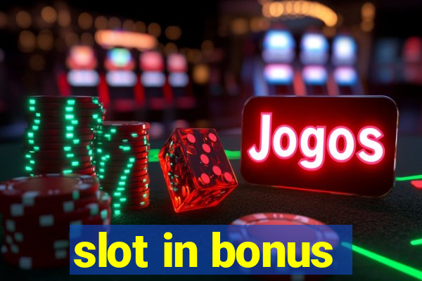 slot in bonus