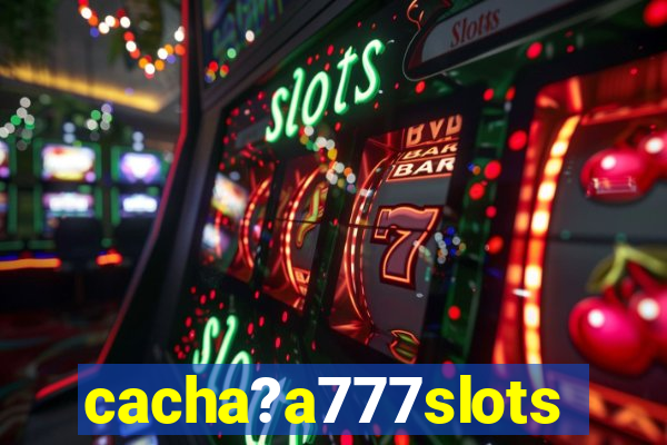 cacha?a777slots