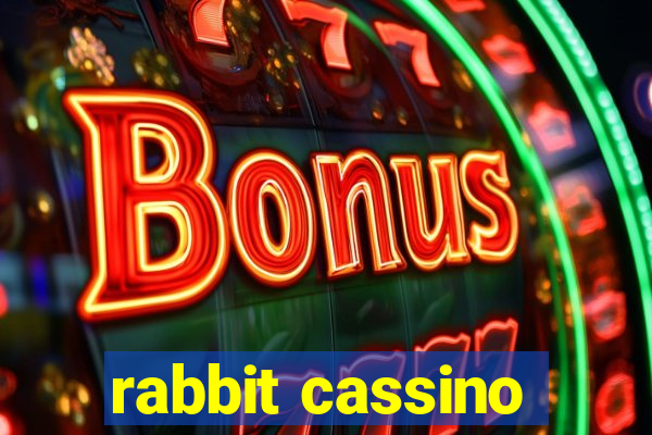 rabbit cassino