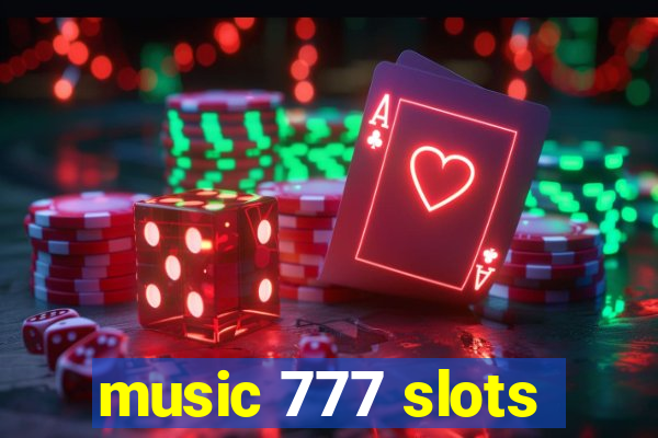 music 777 slots